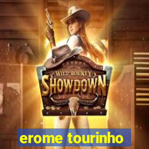 erome tourinho